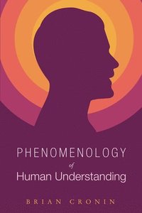 bokomslag Phenomenology of Human Understanding