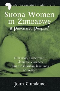 bokomslag Shona Women in Zimbabwe-A Purchased People?