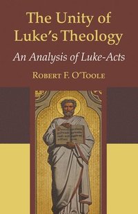 bokomslag The Unity of Luke's Theology