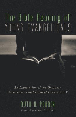 Ruth H Perrin, Ruth H. Perrin - Bible Reading of Young Evangelicals, Häftad