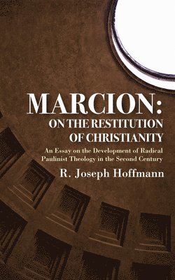 R Joseph Hoffmann, R. Joseph Hoffmann - Marcion, Häftad