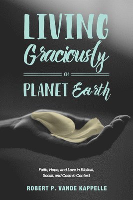 Living Graciously on Planet Earth