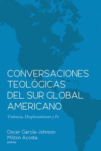 bokomslag Conversaciones Teolgicas del Sur Global Americano