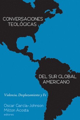 Oscar Garcia-Johnson, Milton Acosta - Conversaciones Teológicas del Sur Global Americano, Inbunden