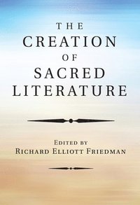 bokomslag The Creation of Sacred Literature