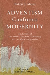 bokomslag Adventism Confronts Modernity