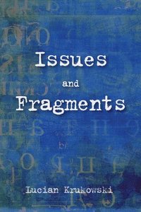 bokomslag Issues and Fragments