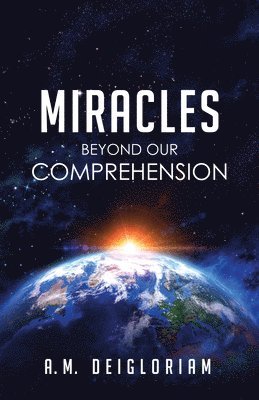 bokomslag Miracles Beyond Our Comprehension