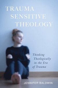 bokomslag Trauma-Sensitive Theology