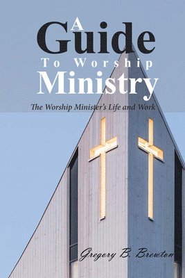 A Guide to Worship Ministry 1