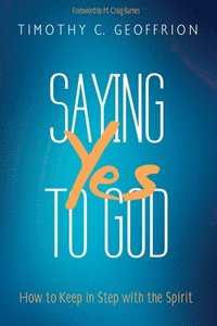 bokomslag Saying Yes to God