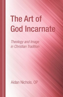 bokomslag The Art of God Incarnate