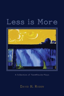 David H Rosen - Less Is More, Häftad