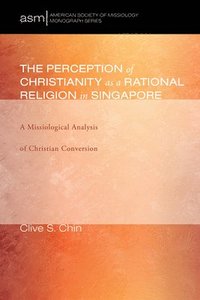 bokomslag Perception of Christianity as a Rational Religion in Singapore