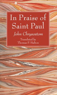 John Chrysostom - In Praise of Saint Paul, Häftad
