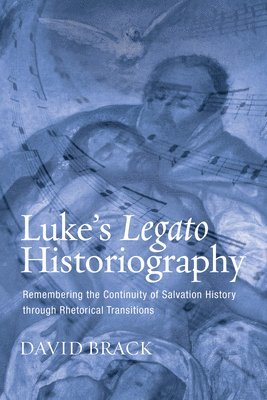 Luke's Legato Historiography 1