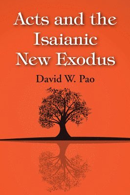 Acts and the Isaianic New Exodus 1