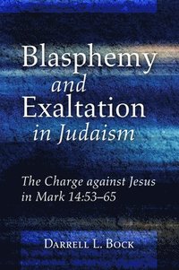 bokomslag Blasphemy and Exaltation in Judaism
