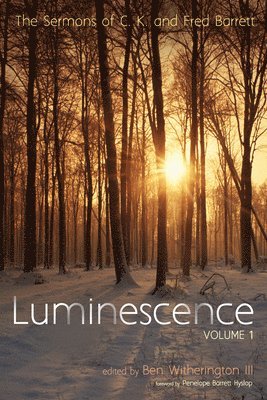 C K Barrett, Fred Barrett, Ben Witherington - Luminescence, Volume 1, Häftad