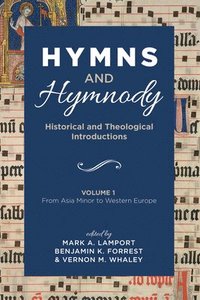 bokomslag Hymns and Hymnody: Historical and Theological Introductions, Volume 1