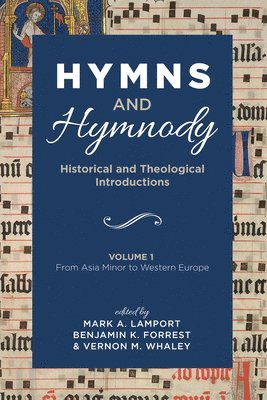 Hymns and Hymnody: Historical and Theological Introductions, Volume 1 1