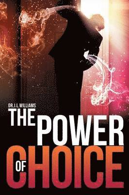J L Williams, J. L. Williams, Dr J. L. Williams - Power of Choice, Häftad
