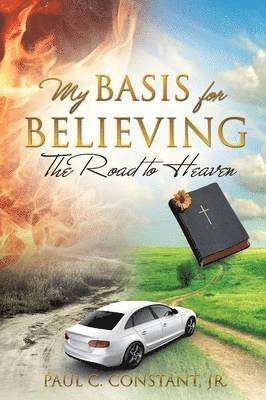 My Basis for Believing 1