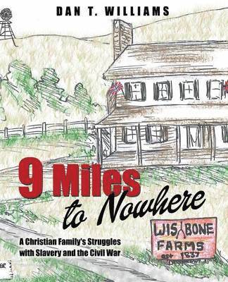 Dan T Williams - 9 Miles to Nowhere, Häftad