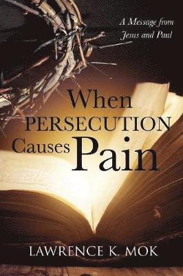 When Persecution Causes Pain 1