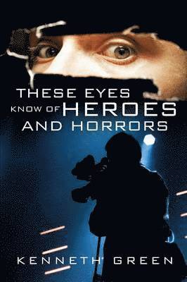 These Eyes Know of Heroes and Horrors 1