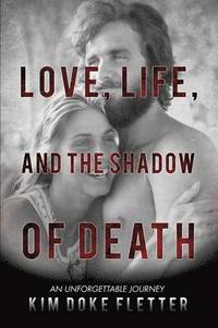 bokomslag Love, Life, and the Shadow of Death