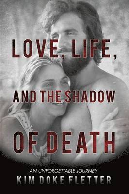 Love, Life, and the Shadow of Death 1