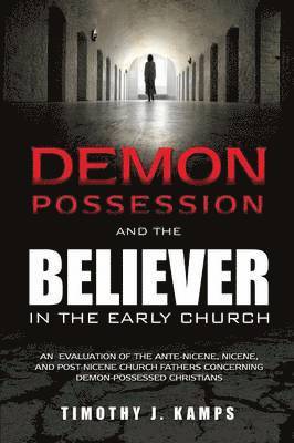 bokomslag Demon Possession and the Believer in the Early Church