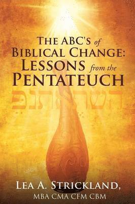 bokomslag The ABC's of Biblical Change