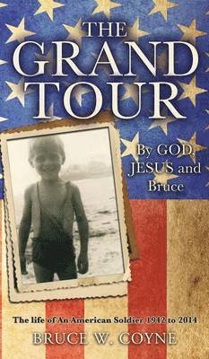 Bruce W Coyne, Bruce C. Coyne - Grand Tour, Inbunden