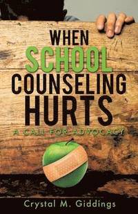 bokomslag When School Counseling Hurts