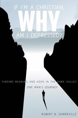 If I'm a Christian, Why Am I Depressed? 1