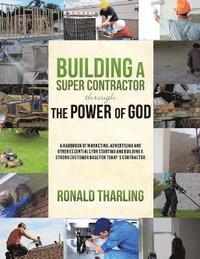 bokomslag Building A Super Contractor Through The Power of God