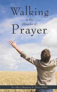 bokomslag Walking in the Miracles of Prayer