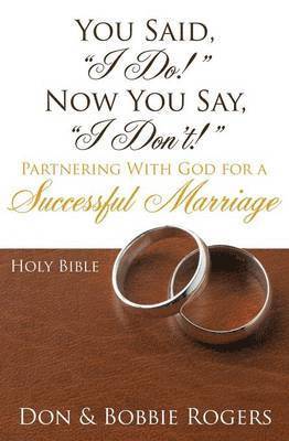 You Said, &quot;I Do!&quot; Now You Say, &quot;I Don't!&quot; 1