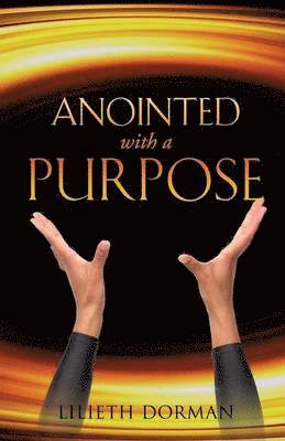 Lilieth Dorman - Anointed with a Purpose, Häftad