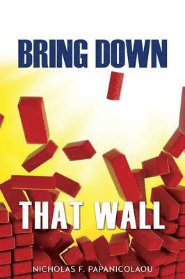 Bring Down That Wall 1