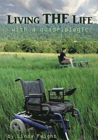 bokomslag Living the Life with a Quadriplegic