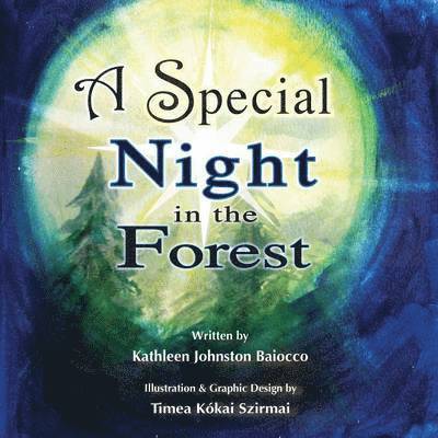 Kathleen Johnston Baiocco - Special Night In The Forest, Häftad