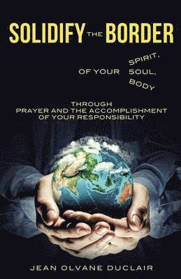 Jean Olvane Duclair - Solidify the Border, Häftad