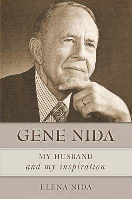 Gene Nida, My Husband and My Inspiration 1