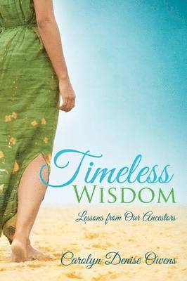Denise Carolyn Owens, Carolyn Denise Owens - Timeless Wisdom, Häftad