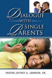 bokomslag Dialogue With Single Parents