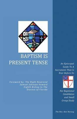 Baptism Is Present Tense 1