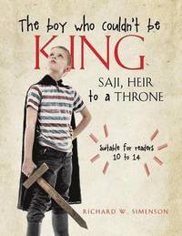 bokomslag The boy who couldn't be King